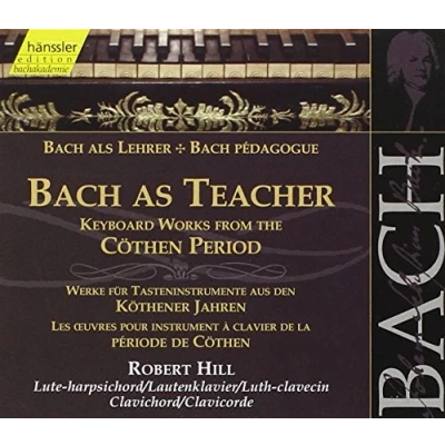 Afbeelding van Robert Hill Bach As Teacher (Keyboard Works Fro (2 CD)