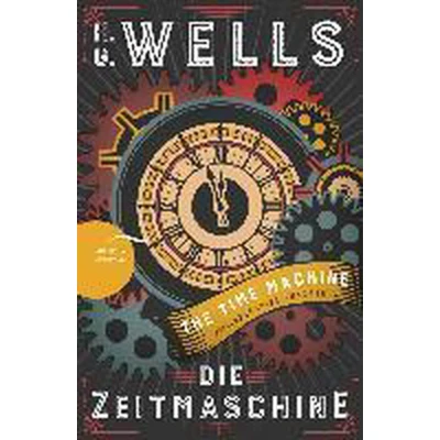 Afbeelding van Die Zeitmaschine / The Time Machine (Zweisprachige Ausgabe, Englisch Deutsch): Deutsch Zweisprachige Lektüre Parallel gesetzter Text Klassiker im Original lesen: 10