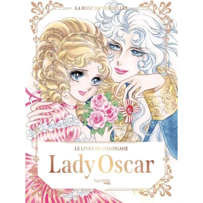 Afbeelding van Le Livre de Coloriage La Rose Versailles Lady Oscar Hachette heroes Kleurboek voor volwassenen