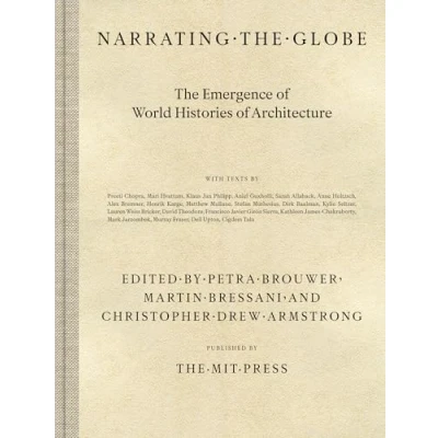 Afbeelding van Narrating The Globe: Emergence of World Histories Architecture
