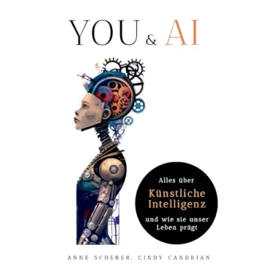 Afbeelding van You &amp; AI: Alles über Künstliche Intelligenz und wie sie unser Leben prägt