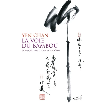 Afbeelding van La voie du bambou Bouddhisme chan et taoïsme