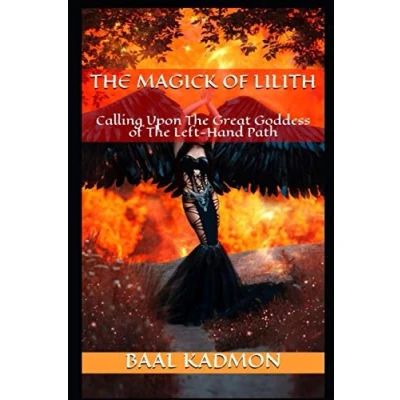 Afbeelding van the Magick of Lilith: Calling Upon Goddess Left Hand Path: 1