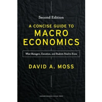 Afbeelding van A Concise Guide to Macroeconomics, Second Edition: What Managers, Executives, and Students Need Know