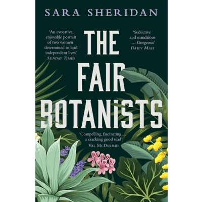 Afbeelding van the Fair Botanists: bewitching and fascinating Waterstones Scottish Book of Year pick full scandal intrigue