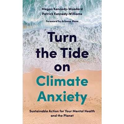 Afbeelding van Turn the Tide on Climate Anxiety: Sustainable Action for Your Mental Health and Planet