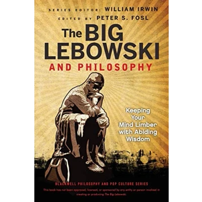 Afbeelding van The Big Lebowski and Philosophy: Keeping Your Mind Limber with Abiding Wisdom: 45