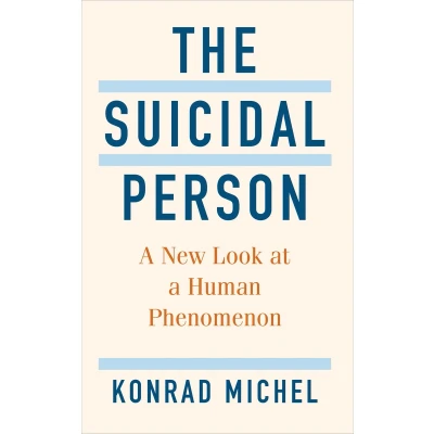 Afbeelding van The Suicidal Person: a New Look at Human Phenomenon