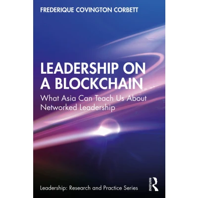 Afbeelding van Leadership on a Blockchain: What Asia Can Teach Us About Networked