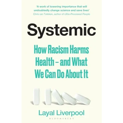 Afbeelding van Systemic: How Racism Is Making Us Ill