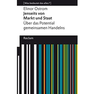 Afbeelding van Jenseits von Markt und Staat. Über das Potential gemeinsamen Handelns. [Was bedeutet alles?]: Ostrom, Elinor Erläuterungen; Analyse 14179 Deutsche Erstausgabe