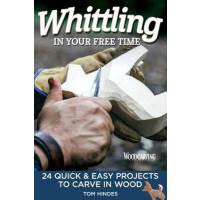 Afbeelding van Whittling in Your Free Time: 16 Quick &amp; Easy Projects to Carve Wood