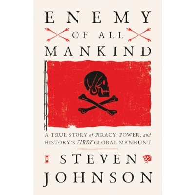 Afbeelding van Enemy of All Mankind: A True Story Piracy, Power, and History&#039;s First Global Manhunt