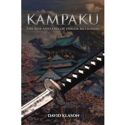 Afbeelding van Kampaku: The Rise and Fall of Ishida Mitsunari
