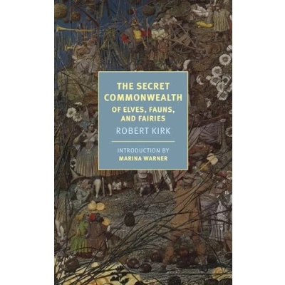 Afbeelding van The Secret Commonwealth: Of Elves, Fauns, and Fairies