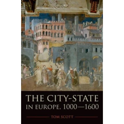 Afbeelding van The City State in Europe, 1000 1600: Hinterland, Territory, Region
