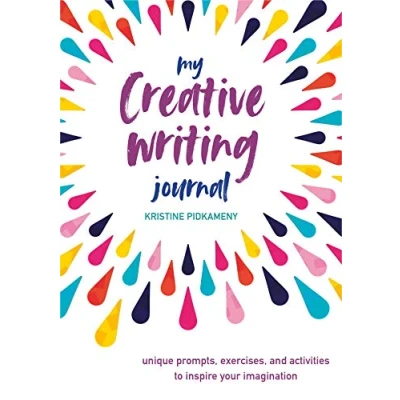 Afbeelding van My Creative Writing Journal: Unique Prompts, Exercises, and Activities to Inspire Your Imagination