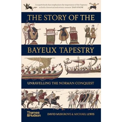 Afbeelding van the Story of Bayeux Tapestry: Unravelling Norman Conquest