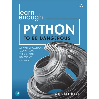 Afbeelding van Learn Enough Python to Be Dangerous: Software Development, Flask Web Apps, and Beginning Data Science with