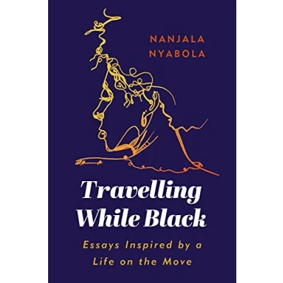Afbeelding van Travelling While Black: Essays Inspired by a Life on the Move