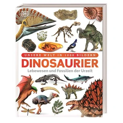 Afbeelding van Dinosaurier: Lebewesen und Fossilien der Urzeit in über 1000 Bildern