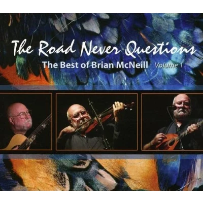 Afbeelding van Brian McNeill The Road Never Questions (CD)