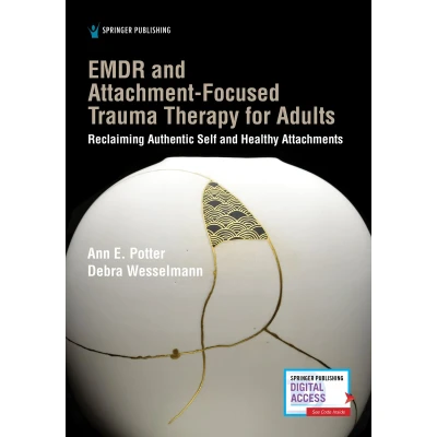 Afbeelding van EMDR and Attachment Focused Trauma Therapy for Adults: Reclaiming Authentic Self Healthy Attachments