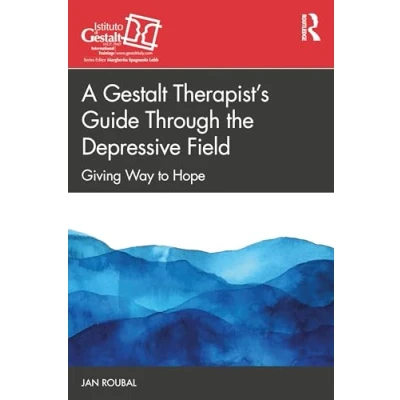 Afbeelding van the Gestalt Therapy Book Series A Therapist’s Guide Through Depressive Field