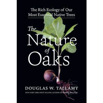 Afbeelding van The Nature of Oaks: Rich Ecology Our Most Essential Native Trees