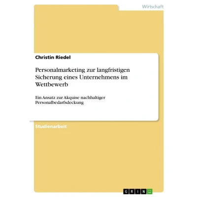 Afbeelding van Personalmarketing zur langfristigen Sicherung eines Unternehmens im Wettbewerb