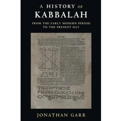 Afbeelding van A History of Kabbalah: From the Early Modern Period to Present Day