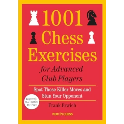 Afbeelding van 1001 Chess Exercises For Advanced Club Players: Spot Those Killer Moves and Stun Your Opponent