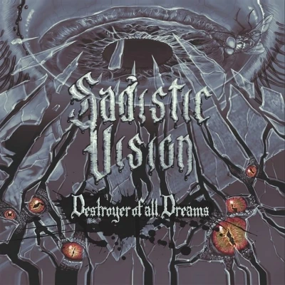 Afbeelding van Sadistic Vision Destroyer of All Dreams (LP)