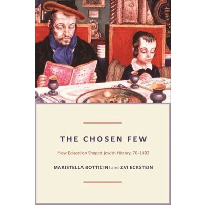 Afbeelding van The Chosen Few: How Education Shaped Jewish History, 70 1492: 42