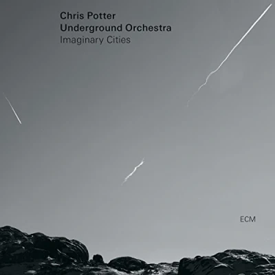 Afbeelding van Chris Potter &amp; Underground Orchestra Imaginary Cities (CD)