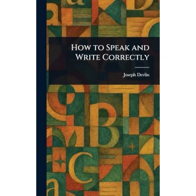 Afbeelding van How to Speak and Write Correctly: Easy English Communication