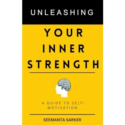Afbeelding van Unleashing Your Inner Strength: A Guide To Motivation