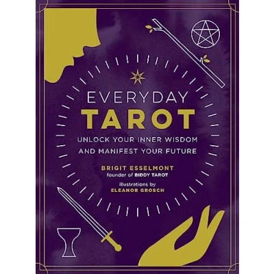 Afbeelding van Everyday Tarot: Unlock Inner Wisdom and Manifest Your Future