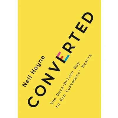 Afbeelding van Converted: The Data Driven Way to Win Customers&#039; Hearts