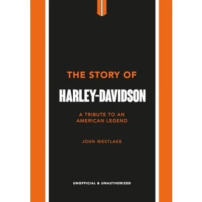 Afbeelding van The Story of Harley Davidson: A Tribute to an American Icon