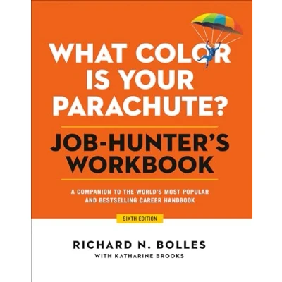 Afbeelding van What Color Is Your Parachute? Job Hunter&#039;s Workbook, Sixth Edition: A Companion to the World&#039;s Most Popular and Bestselling Career Handbook