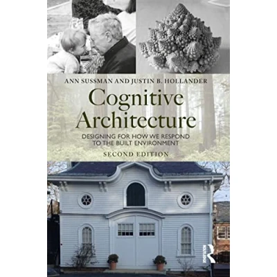 Afbeelding van Cognitive Architecture: Designing for How We Respond to the Built Environment
