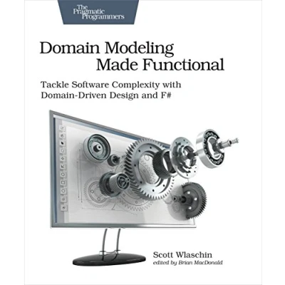 Afbeelding van Domain Modeling Made Functional: Tackle Software Complexity with Driven Design and F
