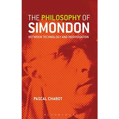 Afbeelding van The Philosophy of Simondon: Between Technology and Individuation