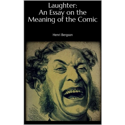 Afbeelding van Laughter: An Essay On The Meaning Of Comic