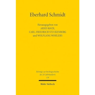 Afbeelding van Eberhard Schmidt: Strafrechtshistoriker, Strafprozessualist und Strafrechtler: 126