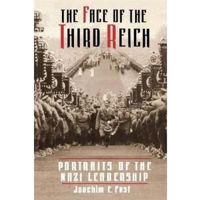 Afbeelding van the Face of Third Reich: Portraits Nazi Leadership