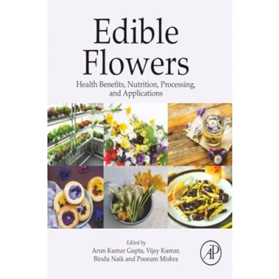 Afbeelding van Edible Flowers: Health Benefits, Nutrition, Processing, and Applications