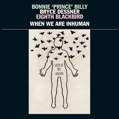 Afbeelding van Bonnie Prince Billy/Bryce When We Are Inhuman
