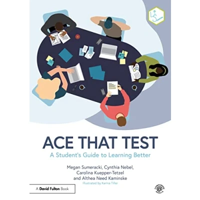 Afbeelding van Ace That Test: A Student’s Guide to Learning Better